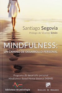 Mindfulness: un camino de desarrollo personal. Programa de desarrollo personal Mindfulness Based Mental Balance (MBMB)