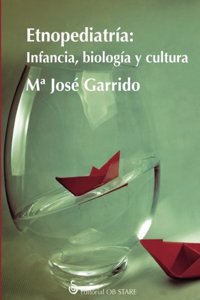 Etnopediatria: Infancia, biologia y cultura