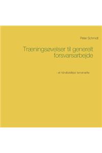 Træningsøvelser til generelt forsvarsarbejde