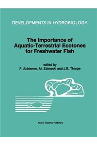 Importance of Aquatic-Terrestrial Ecotones for Freshwater Fish