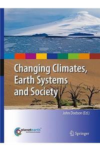 Changing Climates, Earth Systems and Society