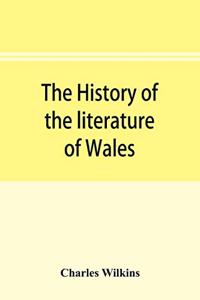 history of the literature of Wales, from the year 1300 to the year 1650