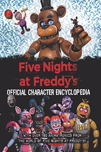 Five Nights at Freddys Character Encyclopedia (An AFK Book)