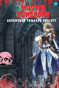 Master Dungeons;Adventure Towards Reality