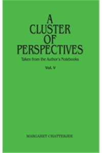A Cluster of Perspectives Vol. 5