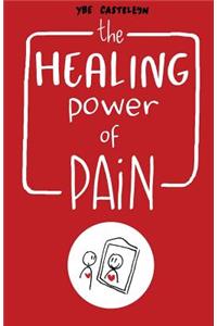 Healing Power of Pain