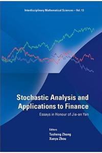 Stochastic Analysis and Applications to Finance
