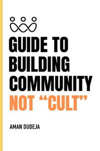 Building Community Not Cult