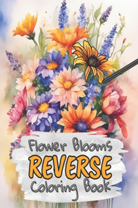 Bloom Flowers Reverse Coloring Book for Kids, Teens and Adults