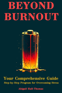 Beyond Burnout