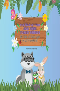 The Brave Trio and Their Forest Friends