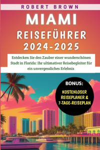Miami Reiseführer 2024-2025