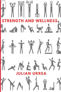 Strength and Wellness