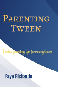 Parenting Tween