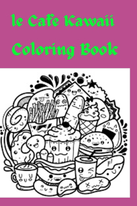 le Cafe Kawaii Coloring Book