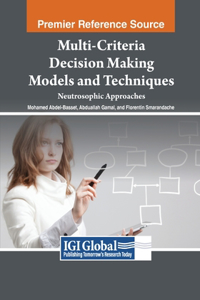 Multi-Criteria Decision Making Models and Techniques