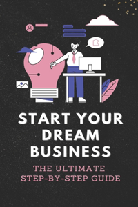 Start Your Dream Business