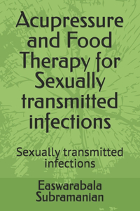 Acupressure and Food Therapy for Sexually transmitted infections