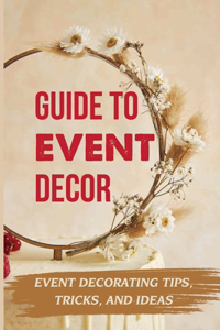 Guide To Event Decor