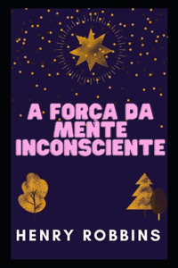 A Força Da Mente Inconsciente