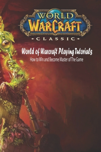 World of Warcraft Playing Tutorials