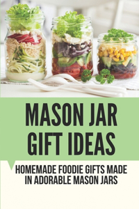Mason Jar Gift Ideas