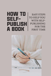 How To Self-Publish A Book