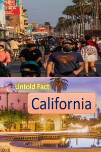 Untold Fact of California