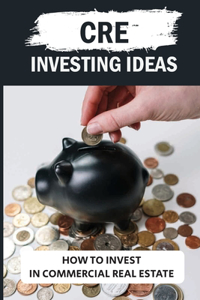 CRE Investing Ideas