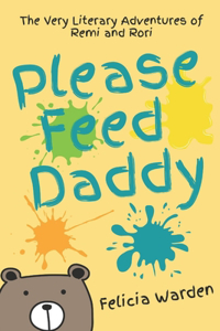 Please Feed Daddy