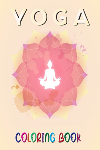 Yoga Coloring Book: Coloring book of Yoga Poses and positive affirmations of love. Sentences of self-confidence, abundance and gratitude to be drawn(Gym Type Coloring B