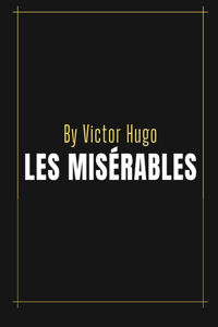 Les Misérables by Victor Hugo
