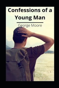 Confessions of a Young Man illustrated