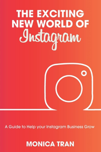 The Exciting New World of Instagram