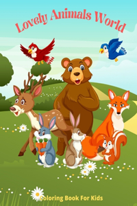 Lovely Animals World - Coloring Book For Kids