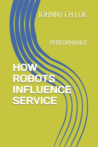 How Robots Influence Service