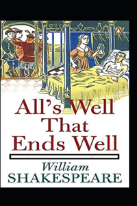 All's Well That Ends Well Annotated