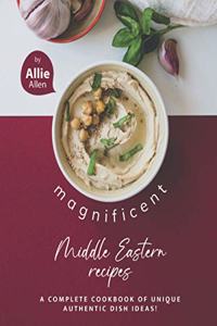 Magnificent Middle Eastern Recipes