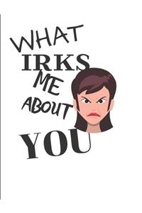 What Irks Me About You - Let It All Out