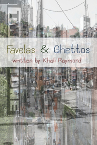 Favelas & Ghettos