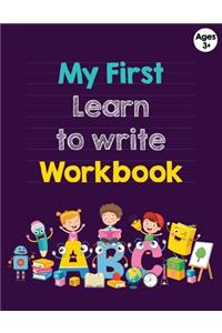My First Learn to Write Workbook for Ages 3+