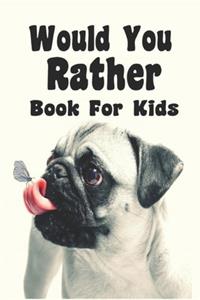 Would You Rather Book For Kids