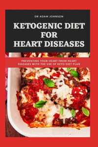 Ketogenic Diet for Heart Disease