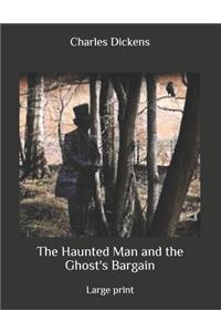 The Haunted Man and the Ghost's Bargain