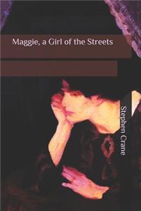 Maggie, a Girl of the Streets