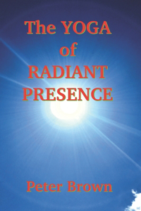 Yoga of Radiant Presence