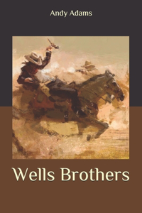 Wells Brothers