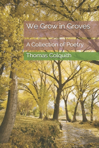 We Grow in Groves
