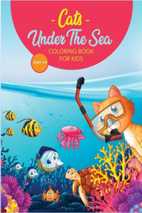 Cats Under The Sea Coloring Book For Kids Ages 4-8