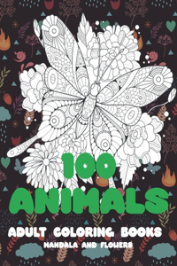 Adult Coloring Books Mandala and Flowers - 100 Animals